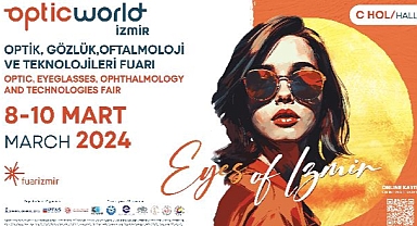 OPTIC World İzmir 8 Mart’ta kapılarını açıyor
